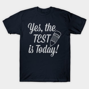 The Test is Today - Dark T-Shirt